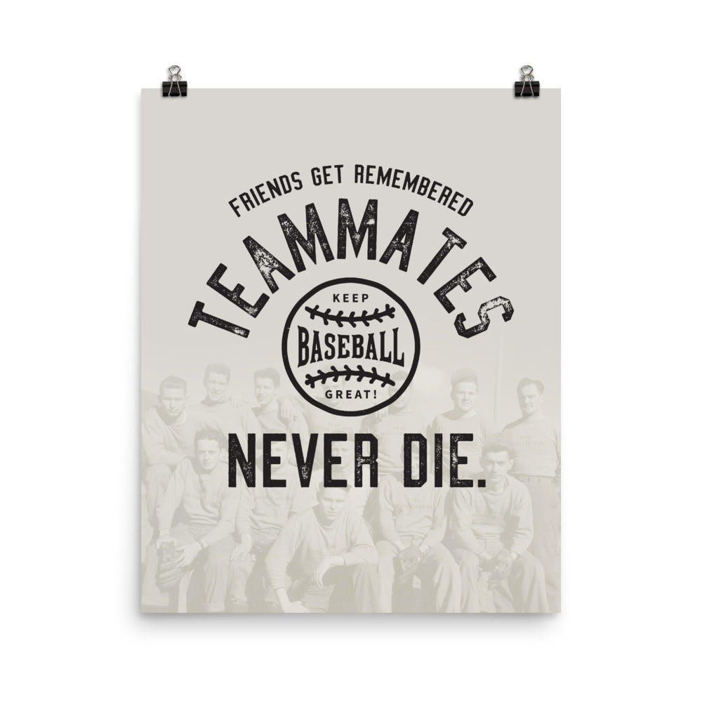 Teammates Never Die Poster