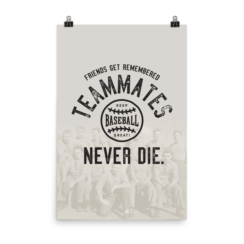 Teammates Never Die Poster